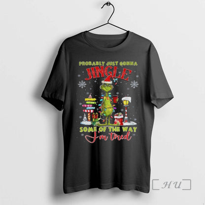 Officials Grinch Just Gonna Jingle Some Way Im Tired Premium T Shirts