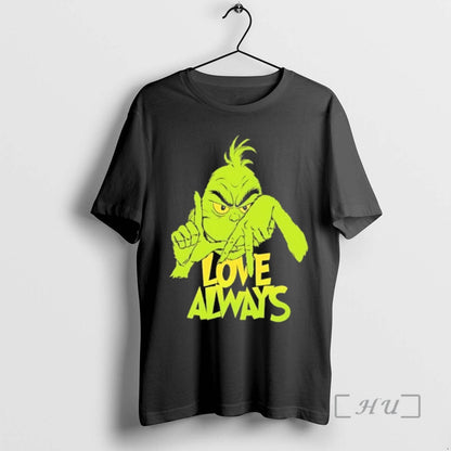Officials Grinch Love Always Tee Trendy Merch