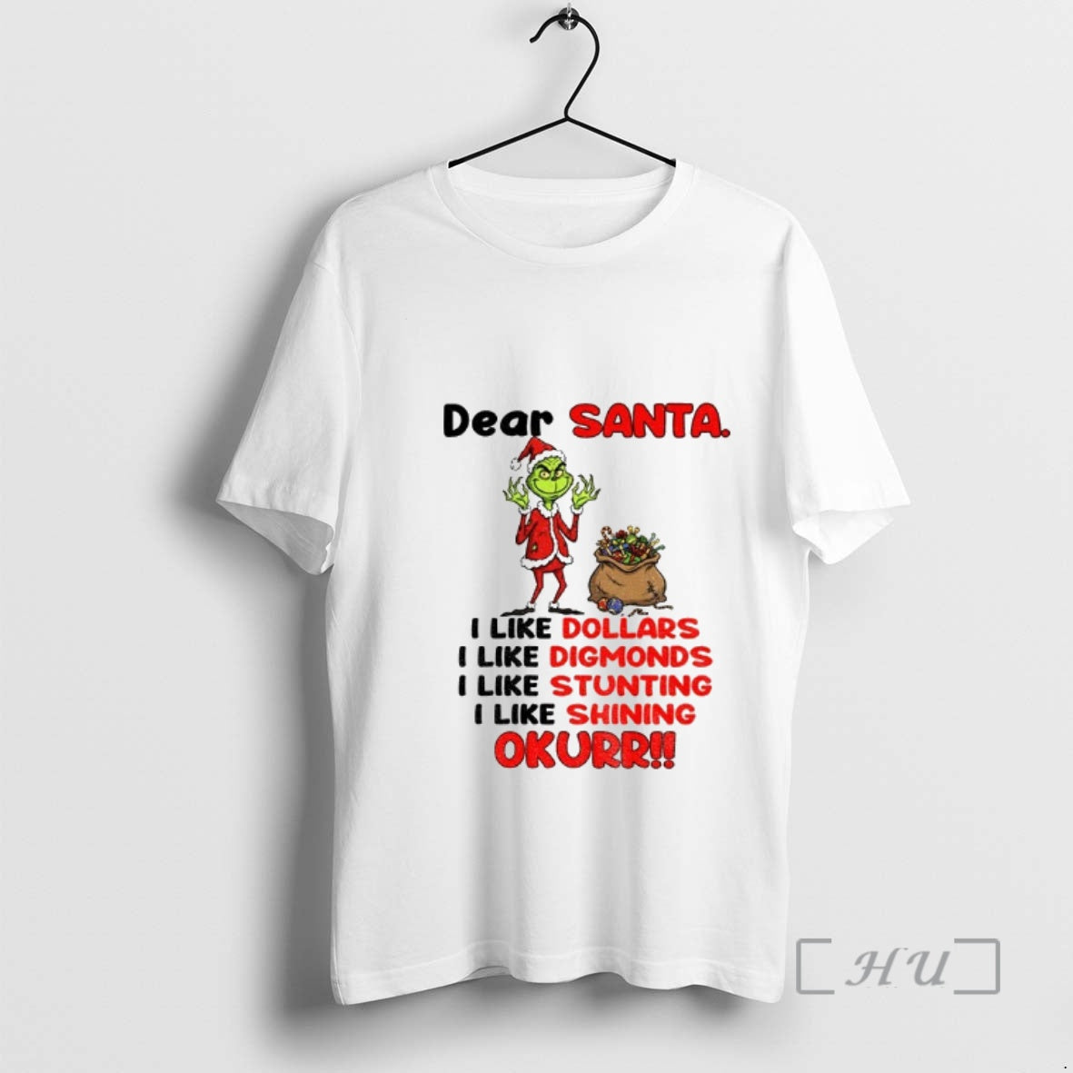 Officials Grinch Santa Dear Santa I Like Dollars I Like Diamonds I