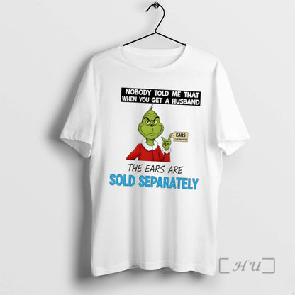 Officials Grinch Santa Nobody Told Me That When You Get Husband Ears