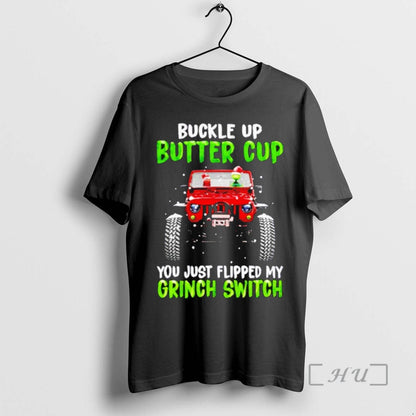 Officials Grinch And Friend Buckle Up Buttercup You Just Flipped My