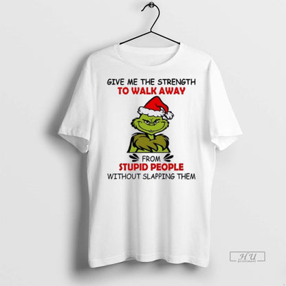 Officials Grinch Give Me Strength To Walk Away From Stupid People