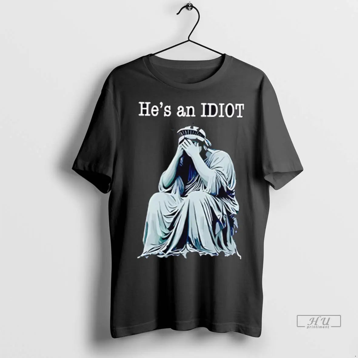 Officials He Is Idiot Anti Trump T Shirts Hoodie Modern Outfit