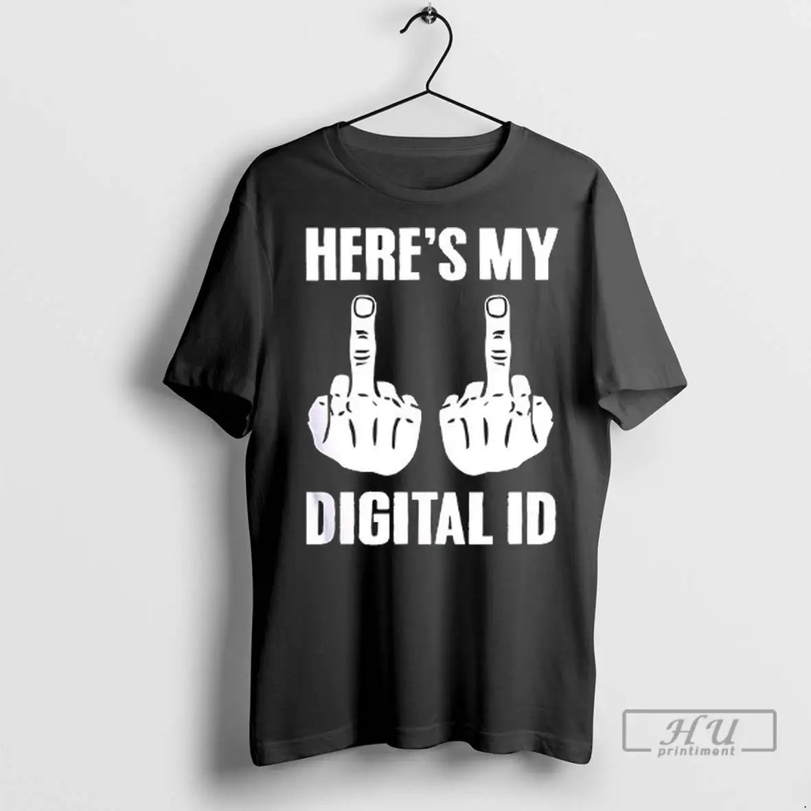 Officials Heres My Digital Id Middle Fingers T Shirts Shirt Modern