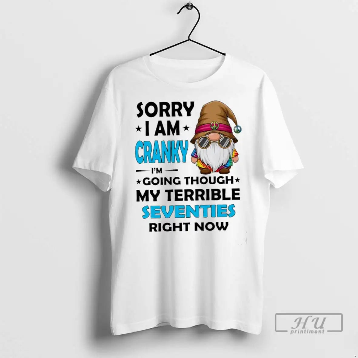 Officials Hippie Gnome Sorry Im Cranky Im Going Through My Terrible