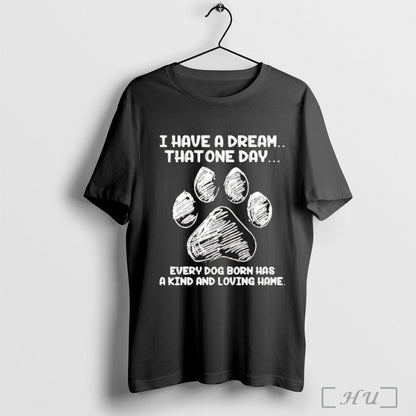 Officials I Have Dream That One Day Every Dog Born Has Kind And Tank