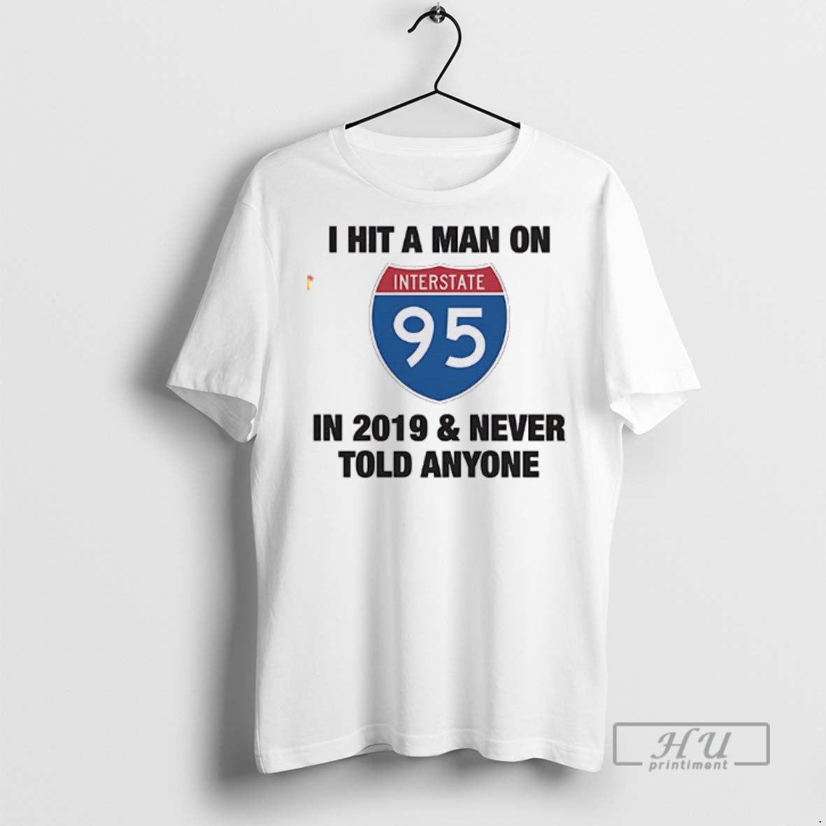 Officials I Hit I 95 2019 And Never Told Anyone Long Sleeve Classic