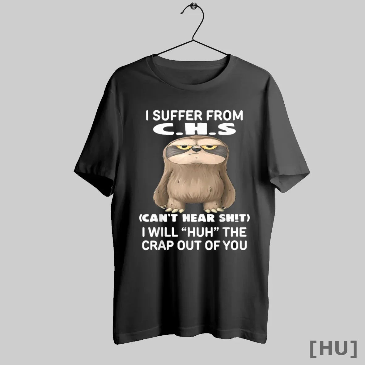 Officials I Suffer From C H S Cant Hear Shit I Will Huh Crap TShirt