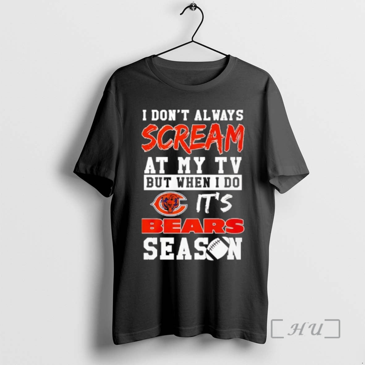 Officials I Dont Always Scream My Tv But When I Do Its Bears Season