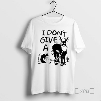 Officials I Dont Give Donkey And Rats Ass Sarcasm Shirt Stylish