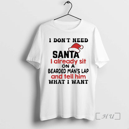 Officials I Dont Need Santa I Already Sit Bearded Mans Lap And Tell
