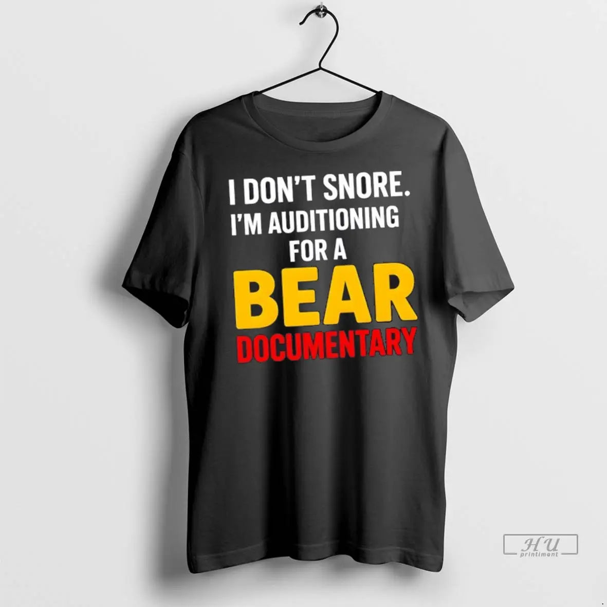 Officials I Dont Snore Im Auditioning Bear Documentary T Shirts
