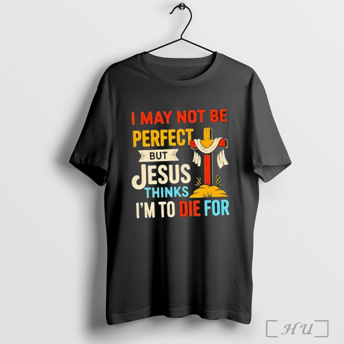 Officials I May Not Be But Jesus Thinks Im To Die Hoodie Trendy Look
