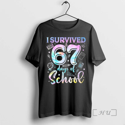 Officials I Survived 67 Days School Teacher 67 Tie Dye Premium T