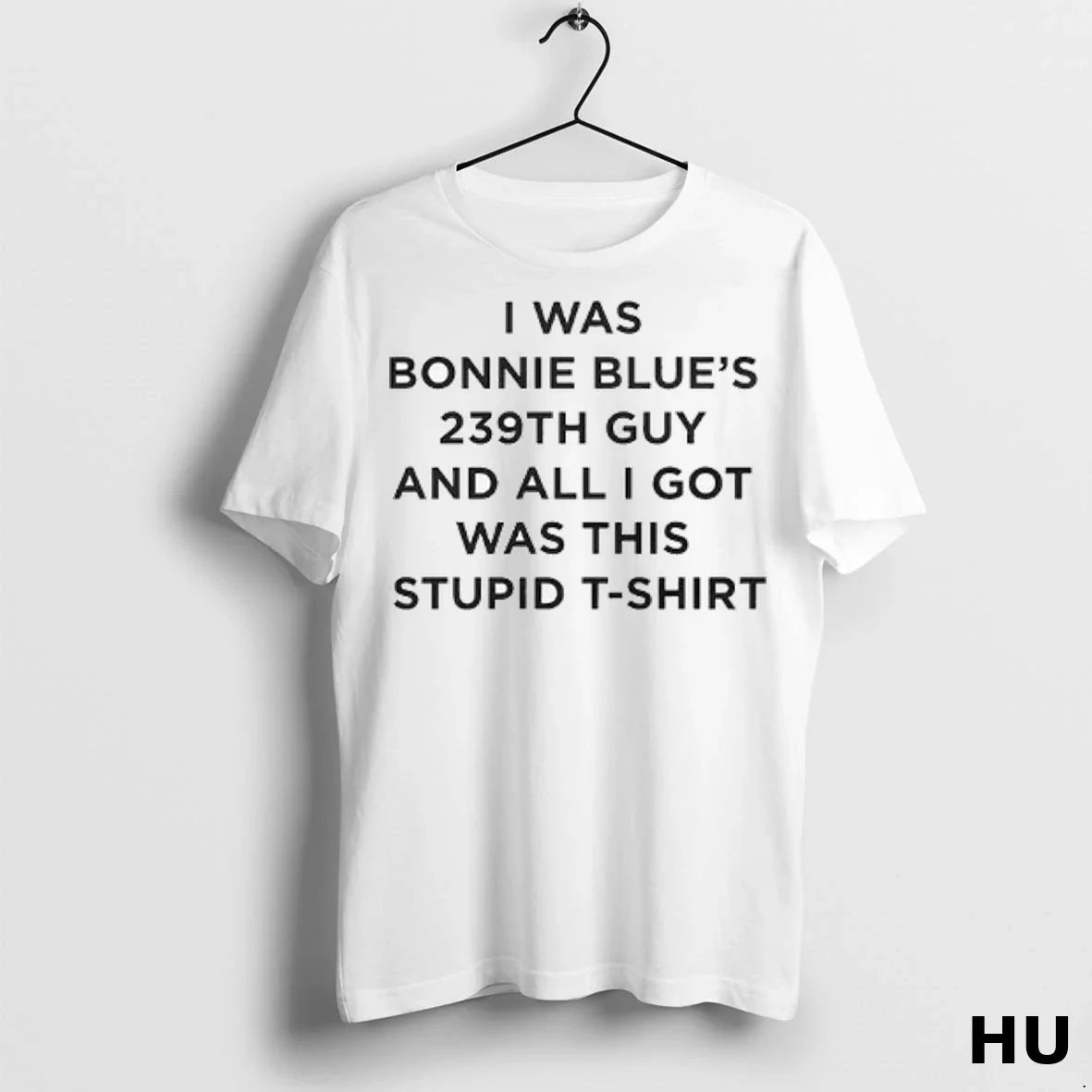 Officials I Was Bonnie Blues 239Th Guy And All I Got Was This Stupid