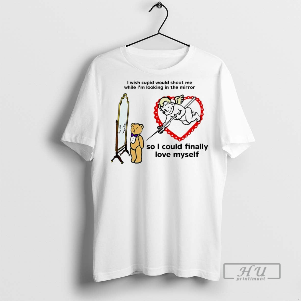 Officials I Wish Cupid Would Shoot Me While Im Looking Mirror T