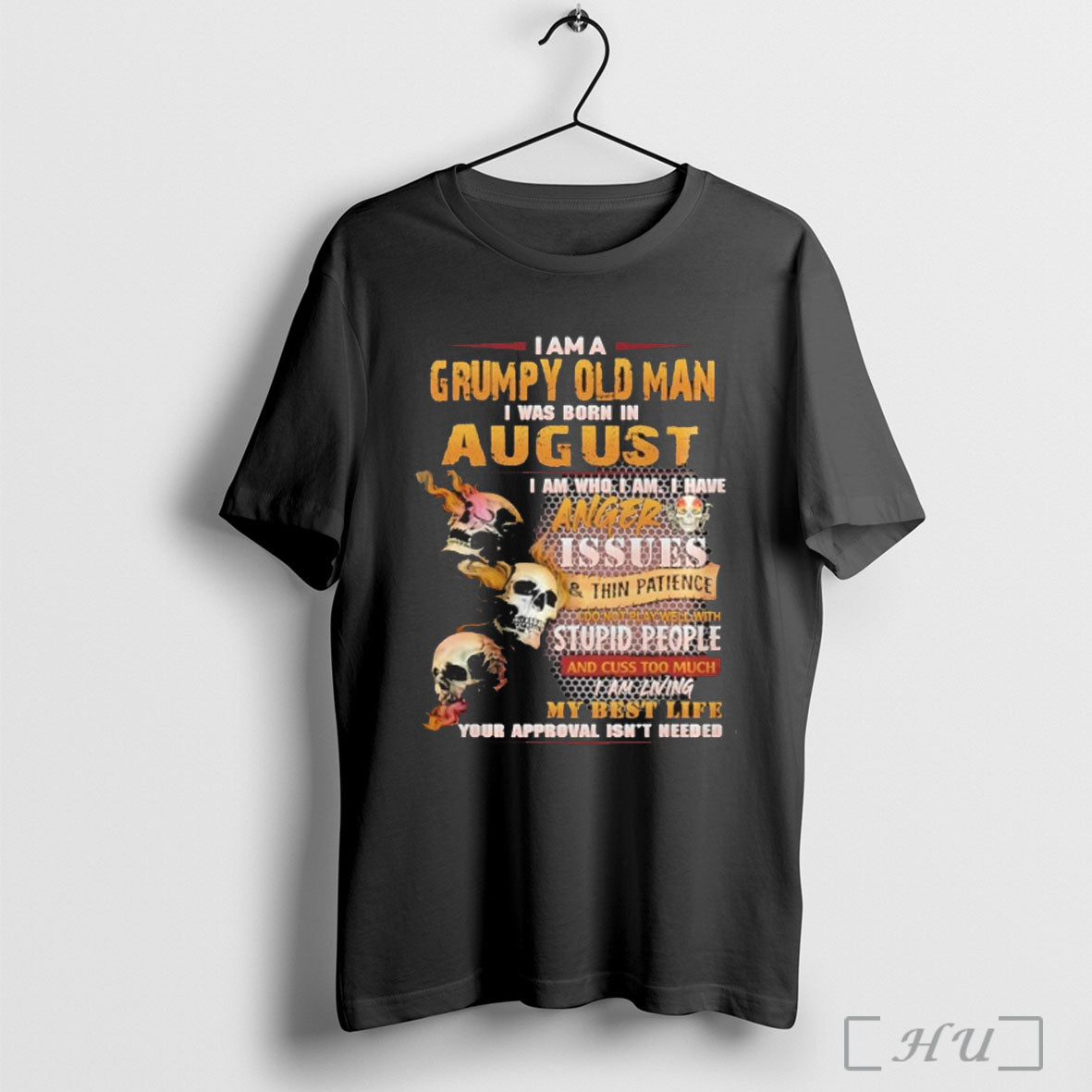 Officials Im Grumpy Old I Was Born August Skull Anger Issues TShirt