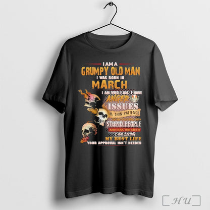 Officials Im Grumpy Old I Was Born March Skull Anger Issues TShirt