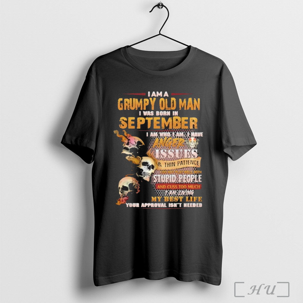 Officials Im Grumpy Old I Was Born September Skull Anger Issues Tee