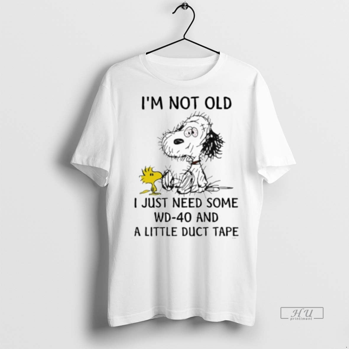 Officials Im Not Old Snoopy I Just Need Some Wd 40 And Little Duct