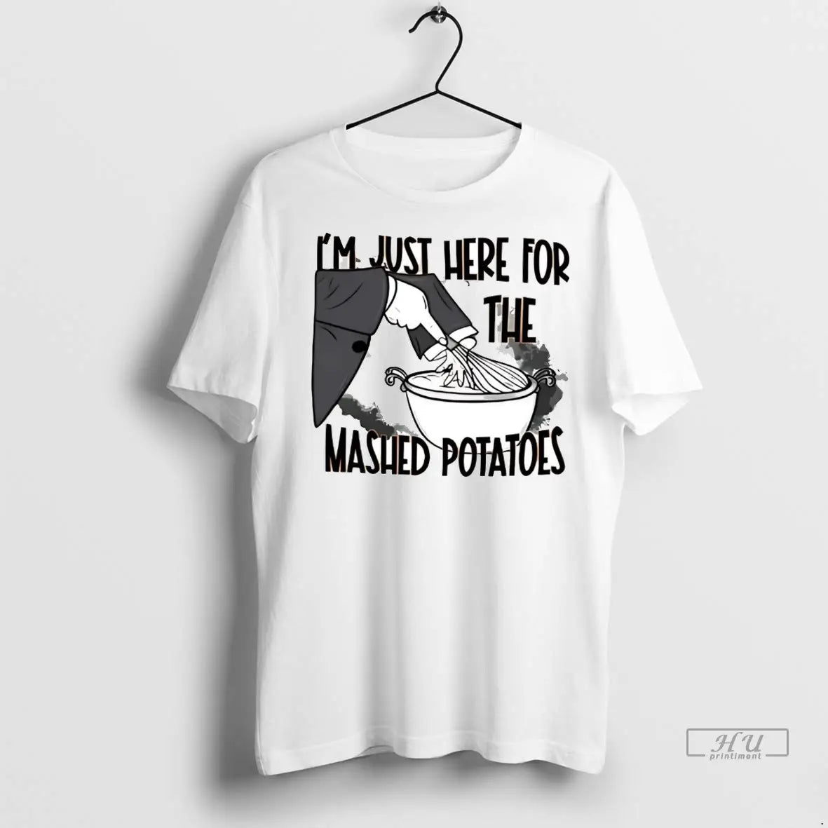 Officials Im Just Here Mashed Potatoes Thanksgiving T Shirts Tee