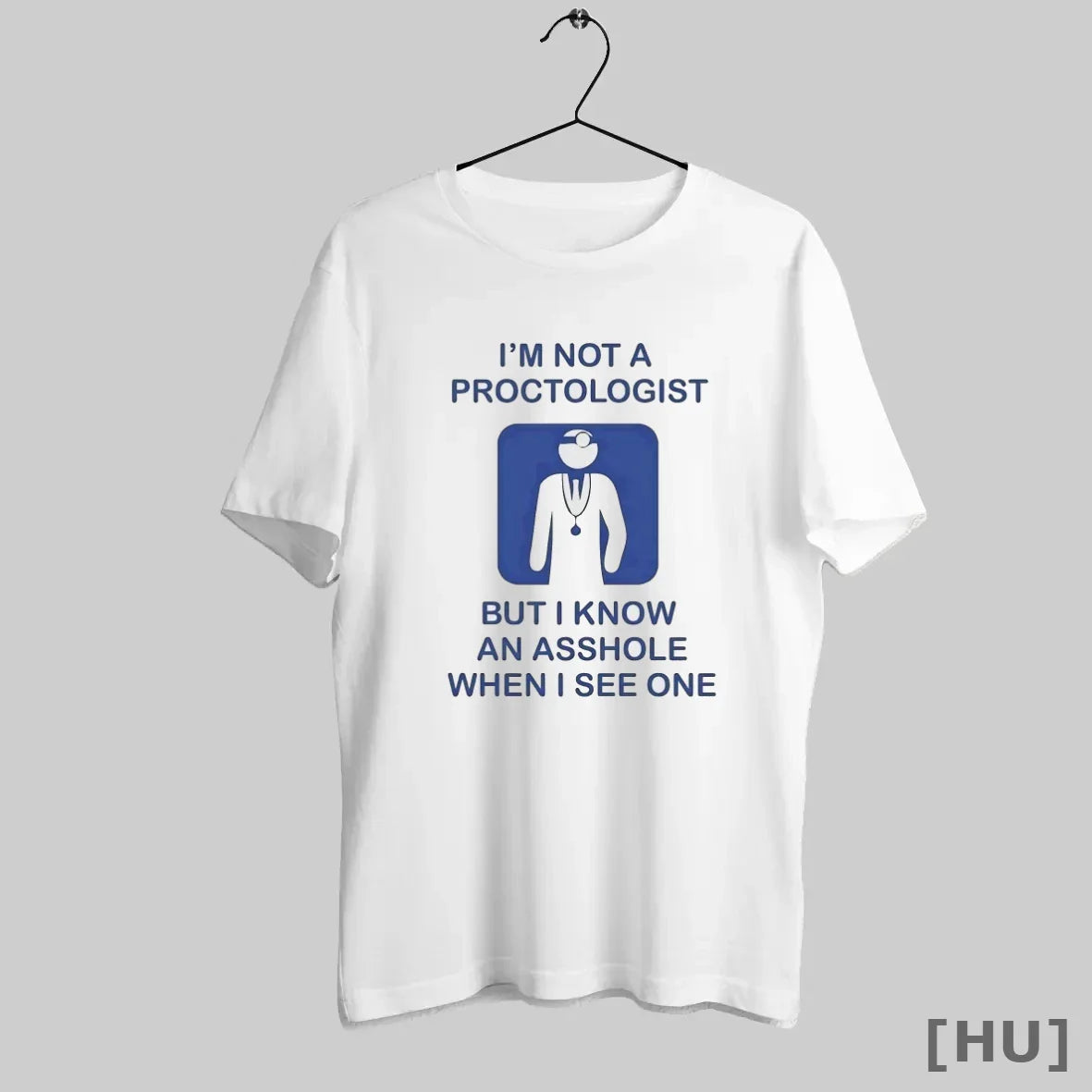 Officials Im Not Proctologist But I Know Asshole When I See One Tee