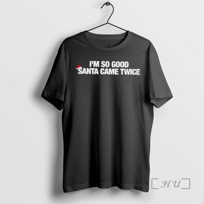 Officials Im So Good Santa Came Twice Hoodie Premium Apparel