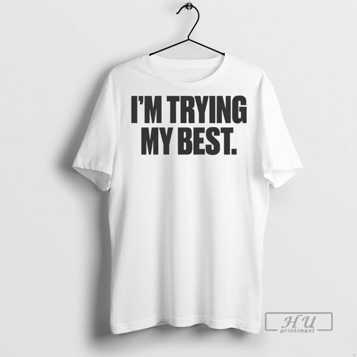 Officials Im Trying My Best T Shirts TShirt Modern Outfit