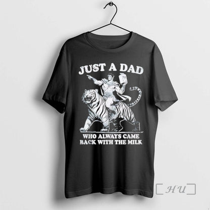 Officials Just Dad Who Always Came Back Milk Warrior Riding Tiger