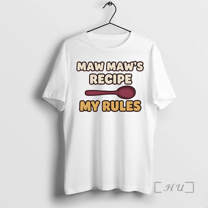 Officials Maw Maws Recipe My Rules Hoodie Unique Collection