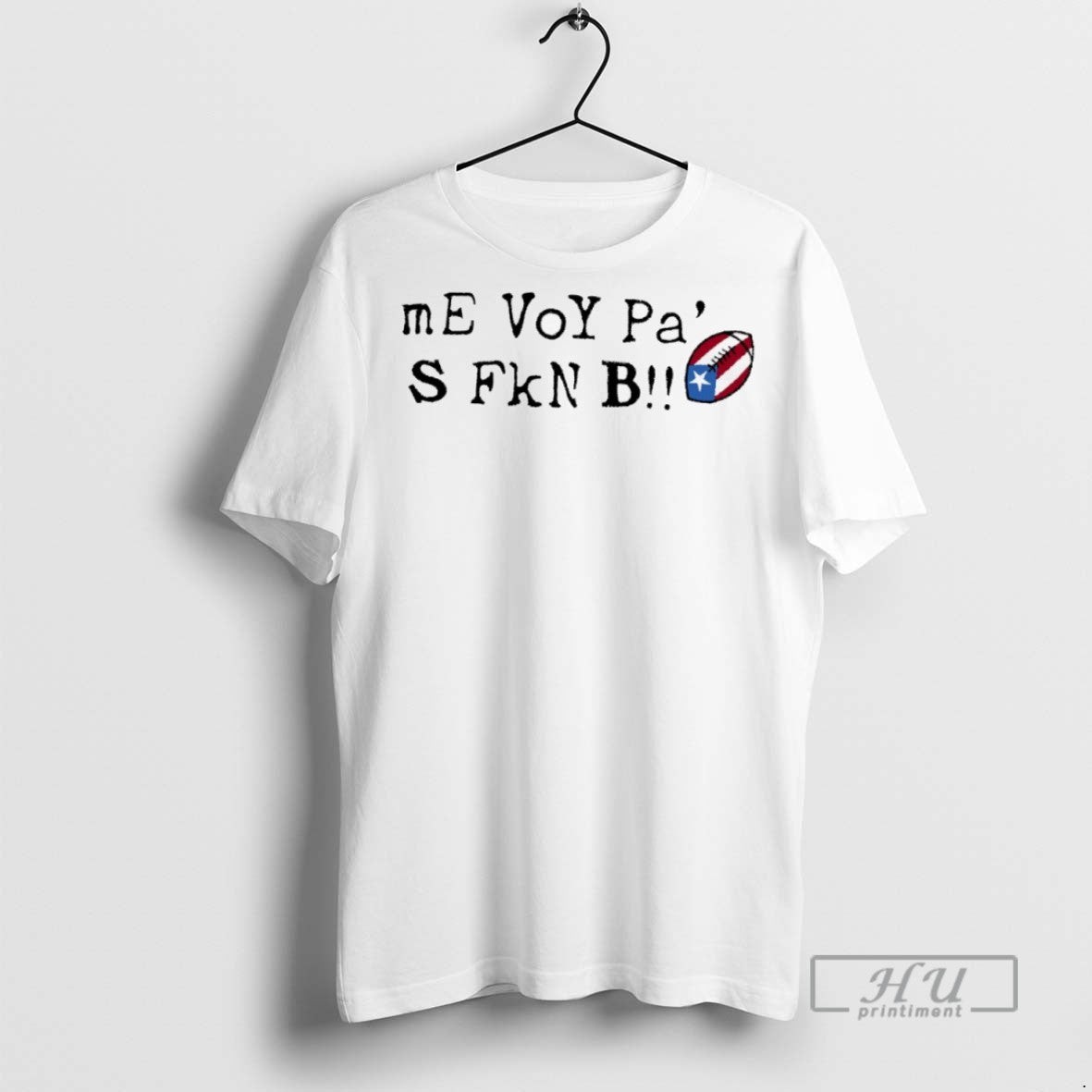 Officials Me Voy Pa S Fkn B T Shirts Hoodie Premium Art