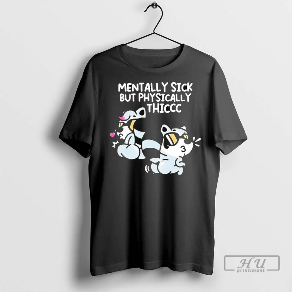 Officials Mentally Sick But Physically Thicc T Shirts TShirt Trendy