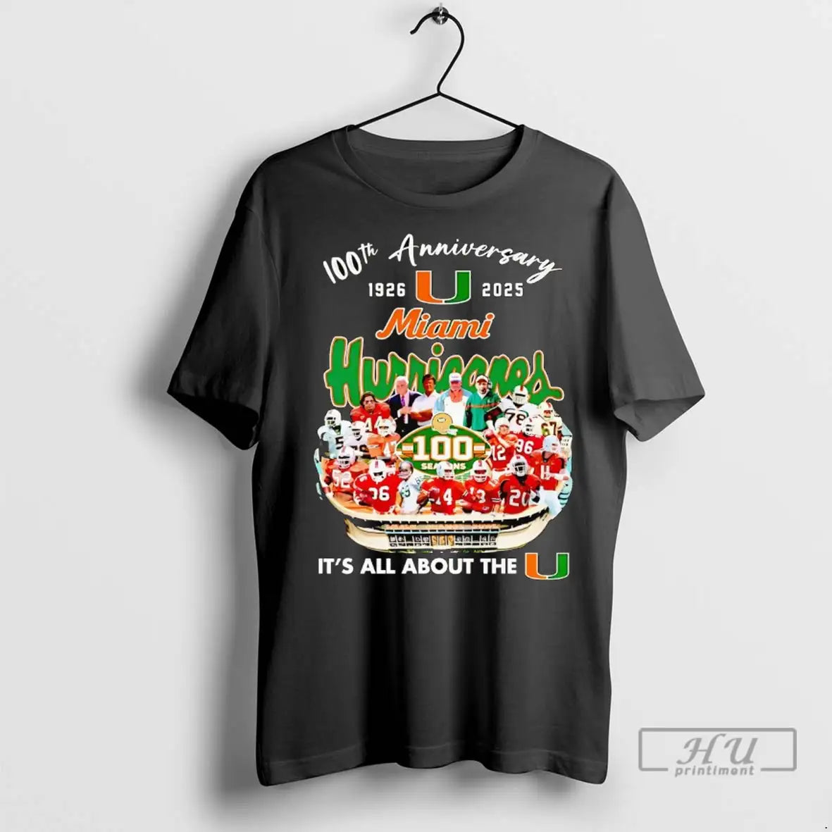 Officials Miami Hurricanes 100Th Anniversary Its All About U T Shirts