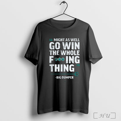 Officials Might As Well Go Win Whole Fing Thing Big Dumper Seattle