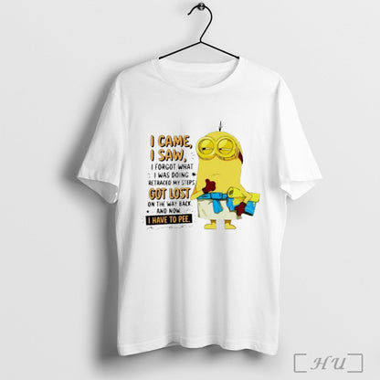 Officials Minion I Came I Saw I Forgot What I Was Doing Got Lost