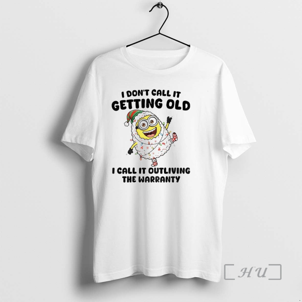 Officials Minion I Dont Call It Getting Old I Call It Outliving