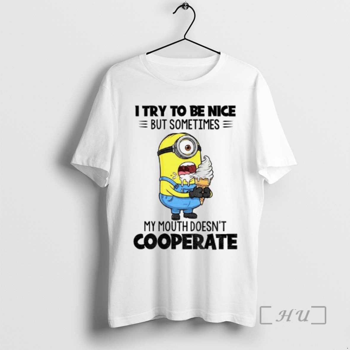 Officials Minion I Try To Be Nice But Sometimes My Mouth Doesnt