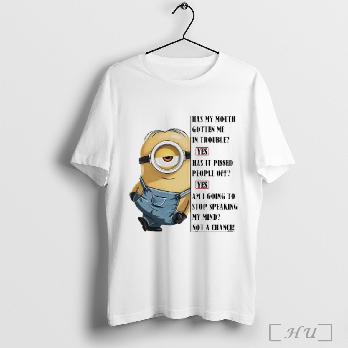 Officials Minion Has My Mouth Gotten Me Trouble Has It Pissed People