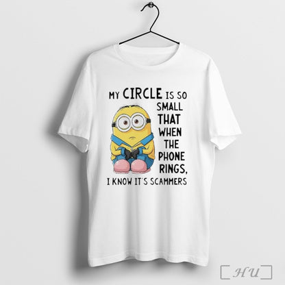 Officials Minion My Circle Is So Small That When Phone Rings I Know