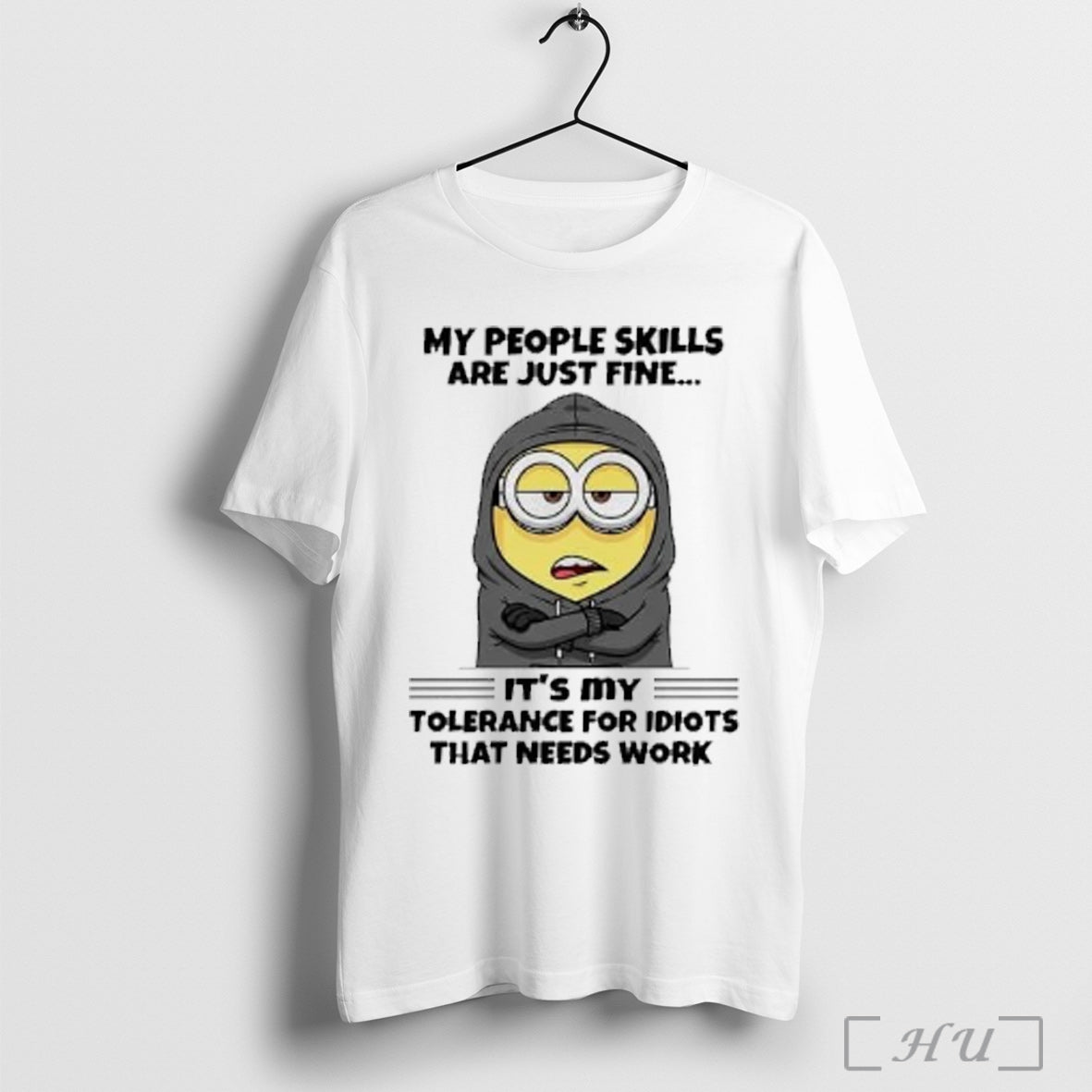 Officials Minion My People Skills Are Just Fine Its My Tolerance