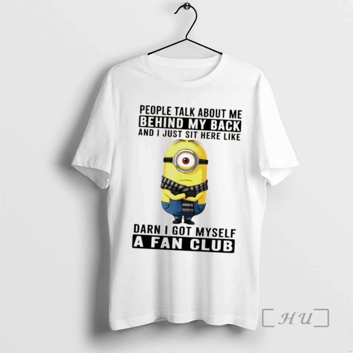 Officials Minion People Talk About Me Behind My Back And I Just Sit