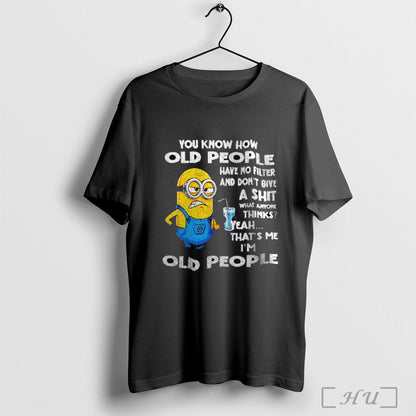 Officials Minion You Know How Old People Have No Filter And Dont Give