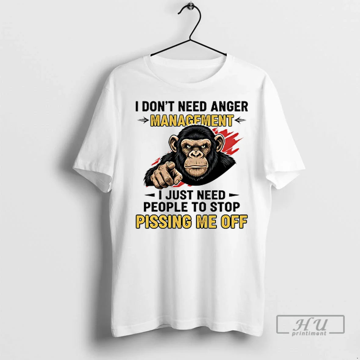 Officials Monkey I Dont Need Anger Management I Just Need People To