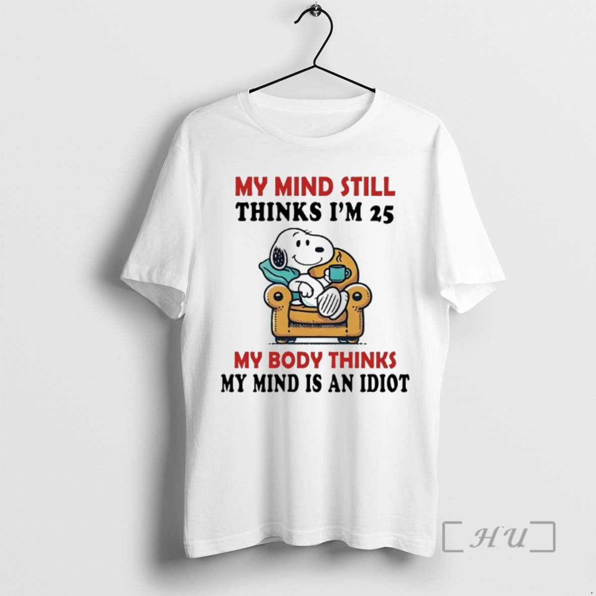 Officials My Mind Still Thinks Im 25 My Body Thinks My Mind Is Idiot