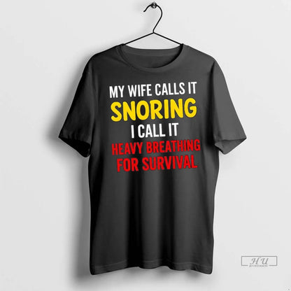 Officials My Wife Calls It Snoring I Call It Heavy Breathing Survival