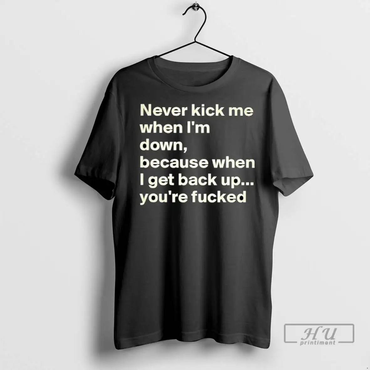 Officials Never Kick Me When Im Down Because When I Get Back Up Youre