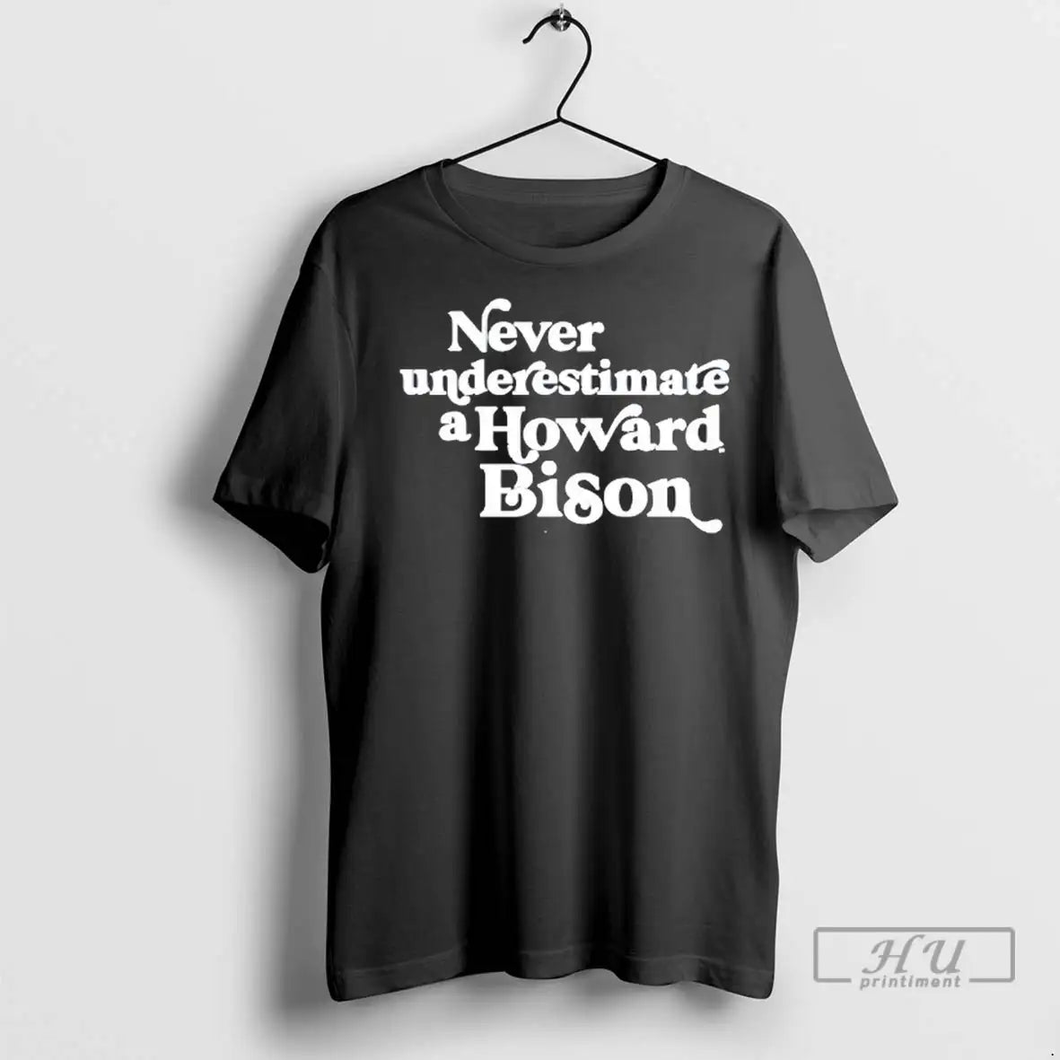 Officials Never Underestimate Howard Bison T Shirts Sweatshirt