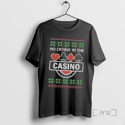 Officials No Crying Casino Ugly Sweat Tee Elegant Gift