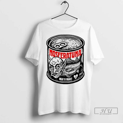 Officials Nosferatu Tuna Nosferatuna Can Meat Is Deadly Go Vegan T