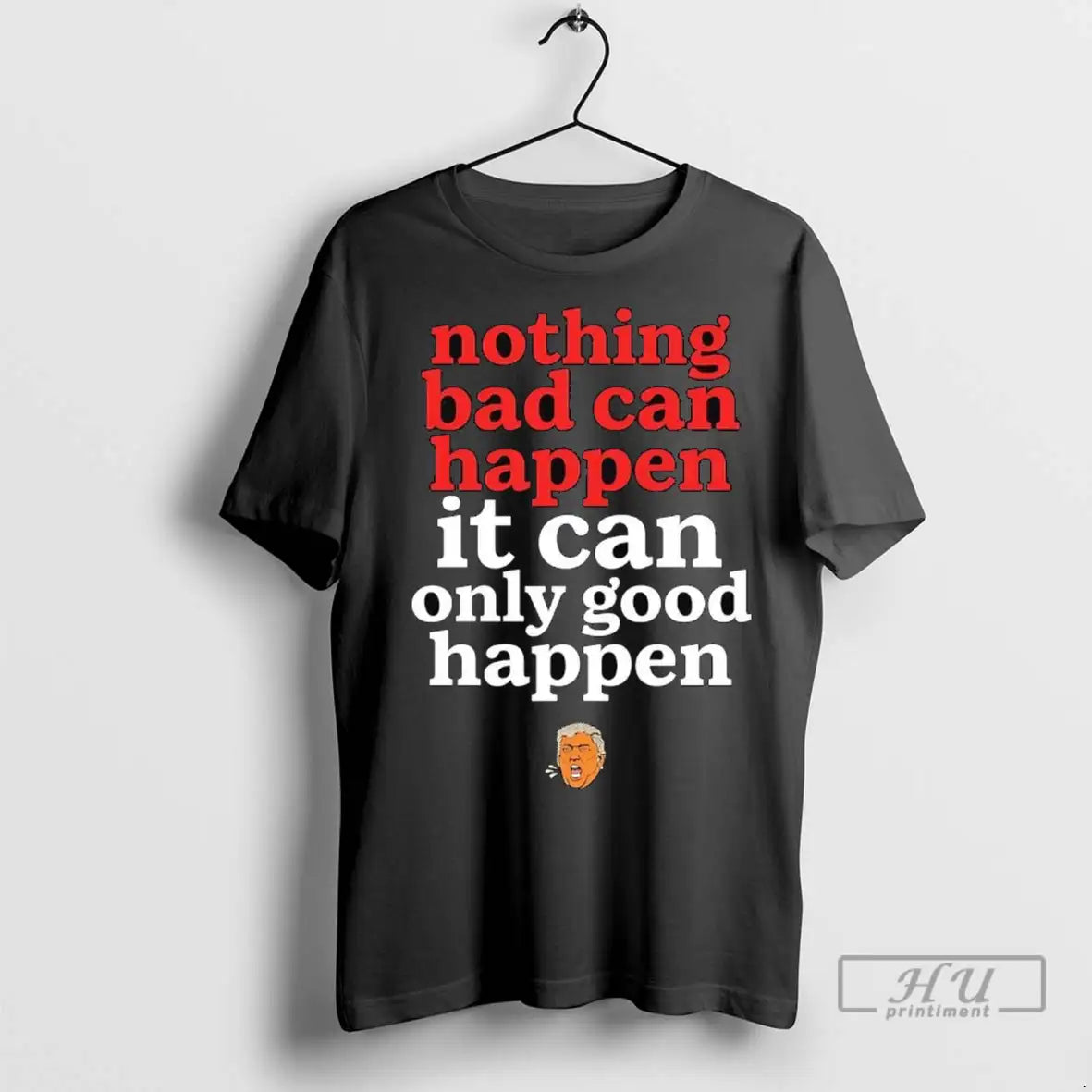Officials Nothing Bad Can Happen Trump It Can Only Good Happen T